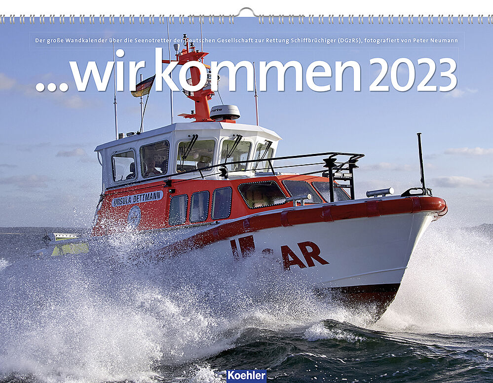 Seenotretter im Großformat: Kalender „…wir kommen 2023“ erhältlich